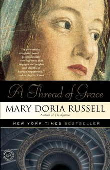 Literature about ww2: A Thread of Grace by Mary Doria Russell