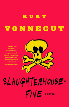 Literature about ww2: Slaughterhouse-Five by Kurt Vonnegut