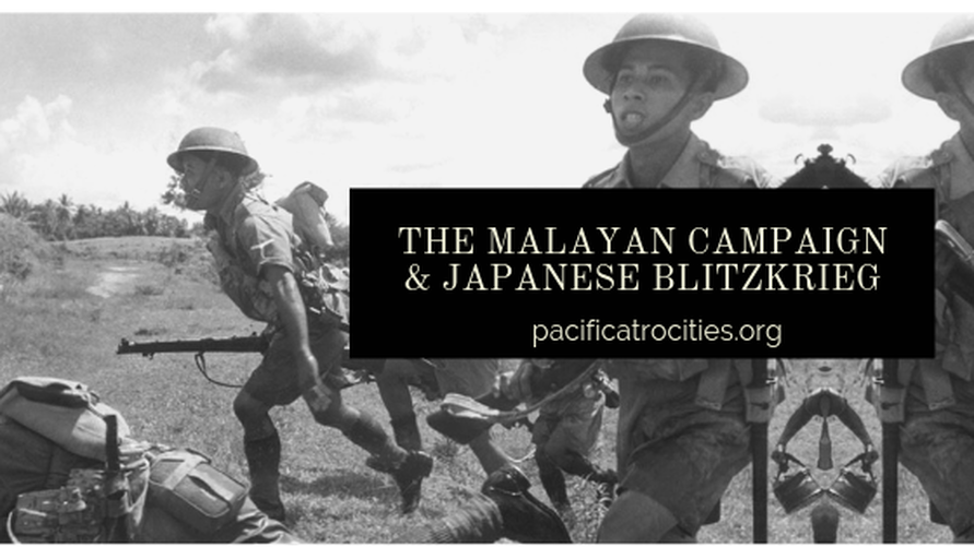 The Malayan Campaign & Japanese Blitzkrieg