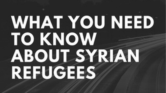 What you need to know about syrian refugees