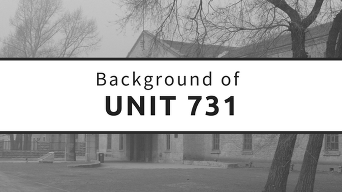 Unit 731 Background
