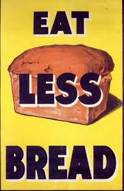 World War II- A Short Story of Bread: Eat less bread