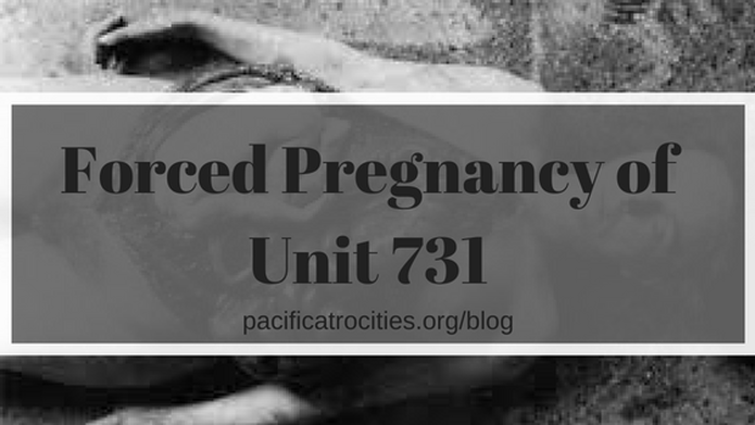 Unit 731 forced pregnancy