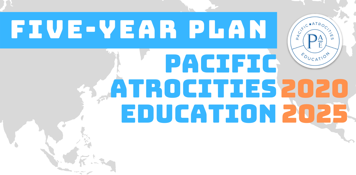 Pacific Atrocities Education five year plan from 2020-2025