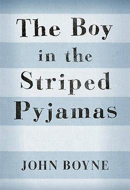 Literature about ww2: The Boy in the Striped Pajamas by John Boyne